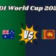 ODI WC 2023 Australia vs Sri Lanka